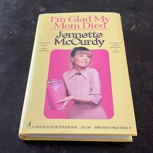 I’m Glad My Mom Died by Jeanette McCurdy